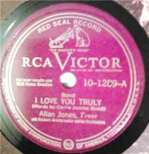 Allan Jones  - I Love You Truly /Just A Wearyin' For You