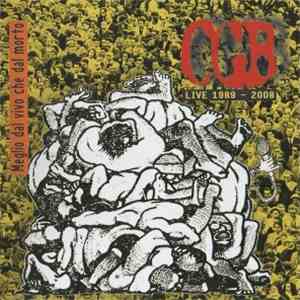 CGB - Meglio Dal Vivo Che Dal Morto (Live 1989 - 2008)