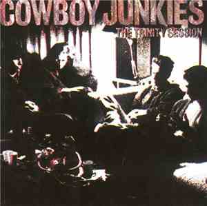 Cowboy Junkies - The Trinity Session