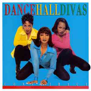 Dancehall Divas - Conspiracy