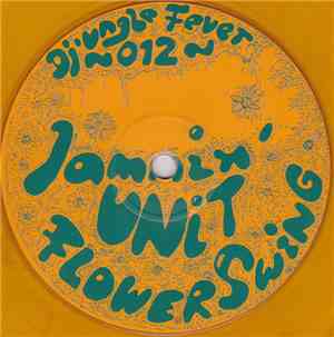 Jammin' Unit - Flower Swing