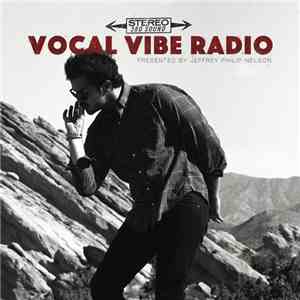 Jeffrey Philip Nelson - Vocal Vibe Radio