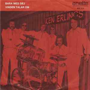 Ken Erlings - Bara Med Dej / Vinden Talar Om