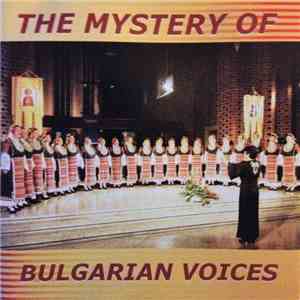 Le Mystère Des Voix Bulgares - The Mystery Of Bulgarian Voices