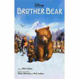 Mark Mancina And Phil Collins - Brother Bear