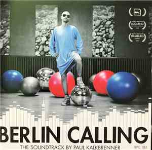 Paul Kalkbrenner - Berlin Calling (The Soundtrack)