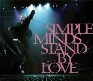 Simple Minds - Stand By Love