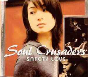 Soul Crusaders  - Safety Love