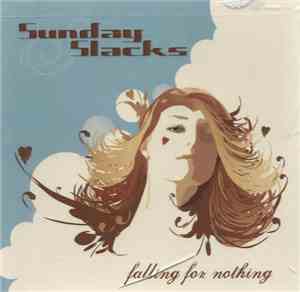 Sunday Slacks - Falling For Nothing