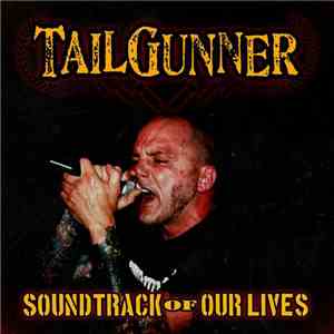 TailGunner  - Soundtrack Of Our Lives