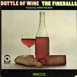 The Fireballs Featuring Jimmy Gilmer - Bottle Of Wine