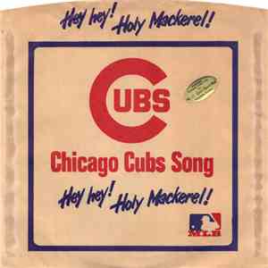 The Len Dresslar Singers - Chicago Cubs Song—Hey, Hey! Holy Mackerel!