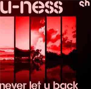 U-Ness - Never Let U Back (Part 2)