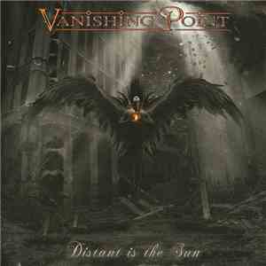 Vanishing Point  - Distant Is The Sun