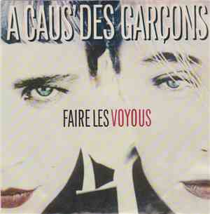 A Caus' Des Garçons - Faire Les Voyous