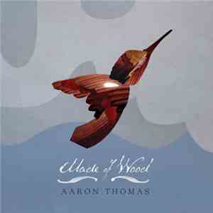 Aaron Thomas - Made Of Wood