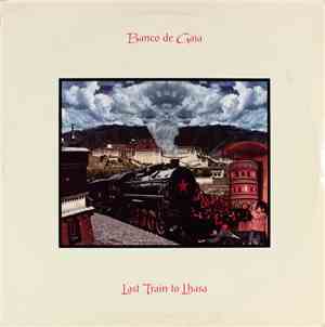 Banco De Gaia - Last Train To Lhasa