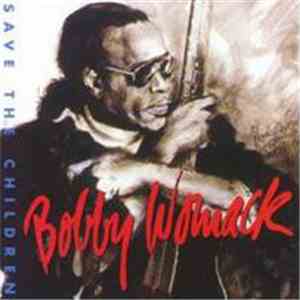 Bobby Womack - Save The Children