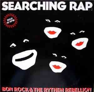 Bon Rock & The Rythem Rebellion - Searching Rap