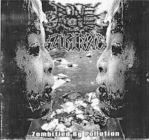 BoneAche / Slaughtergrave - Zombified By Pollution