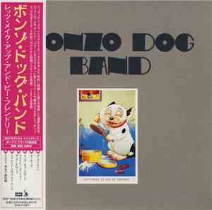 Bonzo Dog Band - Let's Make Up And Be Friendly