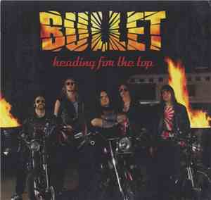 Bullet  - Heading For The Top