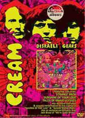 Cream  - Disraeli Gears Classic Album