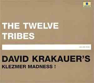 David Krakauer's Klezmer Madness! - The Twelve Tribes