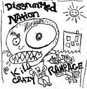 Disgruntled Nation - Kill Crazy Rampage