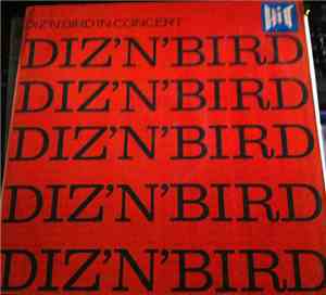 Dizzy Gillespie & Charlie Parker - Diz 'N' Bird In Concert