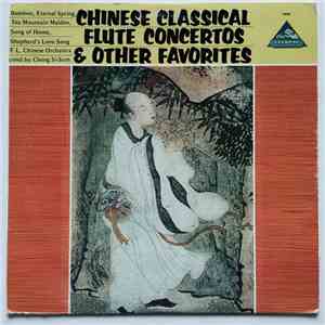 F. L. Chinese Orchestra, Cheng Si Sum - Chinese Classical Flute Concertos & ...