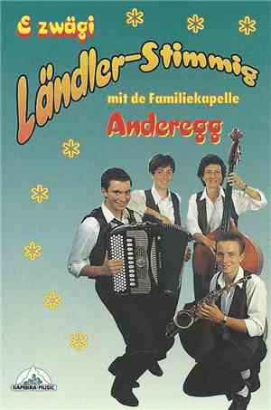 Familienkapelle Anderegg - E Zwägi Ländler-Stimmig Mit De Familienkapelle A ...