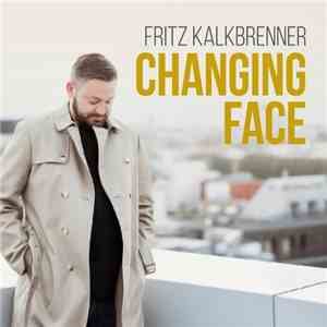 Fritz Kalkbrenner - Changing Face