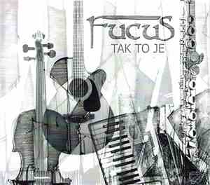 Fucus - Tak To Je
