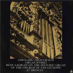 Girolamo Frescobaldi  /  René Saorgin - Organ Works