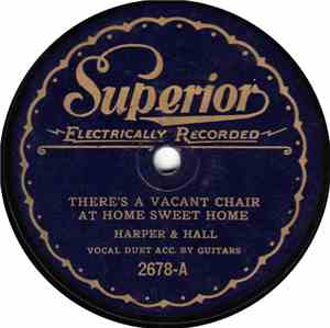 Harper & Hall - There's A Vacant Chair At Home Sweet Home / Down The Lane T ...