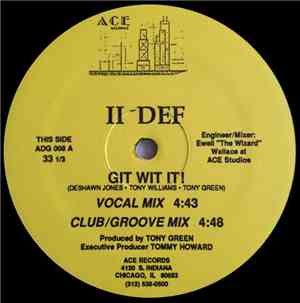 II Def  - Git Wit It! / Def Ain't It!
