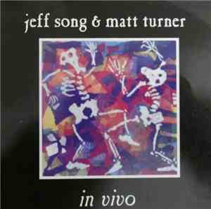 Jeff Song & Matt Turner  - In Vivo