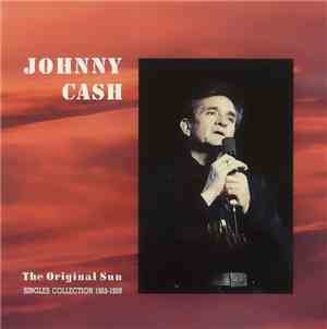 Johnny Cash - The Original Sun Single Collection 1955-1959