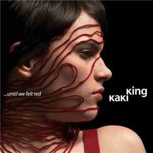Kaki King - ...Until We Felt Red