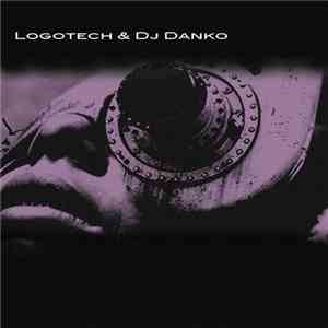 Logotech & DJ Danko - Apagoge EP