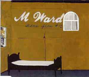 M. Ward - Scene From #12