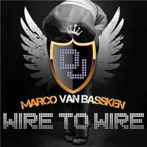 Marco Van Bassken - Wire To Wire