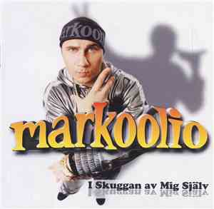 Markoolio - I Skuggan Av Mig Själv