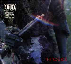 Master Musicians Of Jajouka, The Led By Bachir Attar - The Source