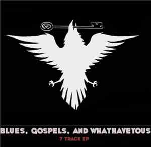 Rusty Cage  - Blues, Gospels, And Whathaveyous