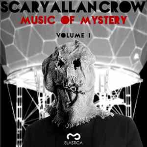 Scary Allan Crow - Music Of Mystery Volume 1