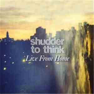 Shudder To Think - Live From Home