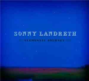 Sonny Landreth - Elemental Journey