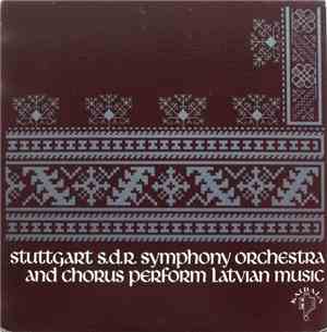 Stuttgart S.D.R. Symphony Orchestra - Janis Kalnins / Longins Apkalns - Per ...